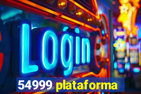 54999 plataforma